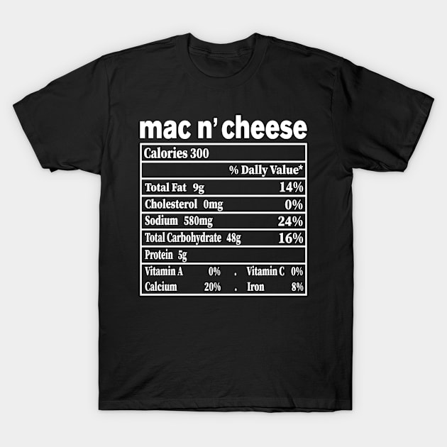 Mac and Cheese Nutrition Funny Thanksgiving Mac N' Cheese T-Shirt by smartrocket